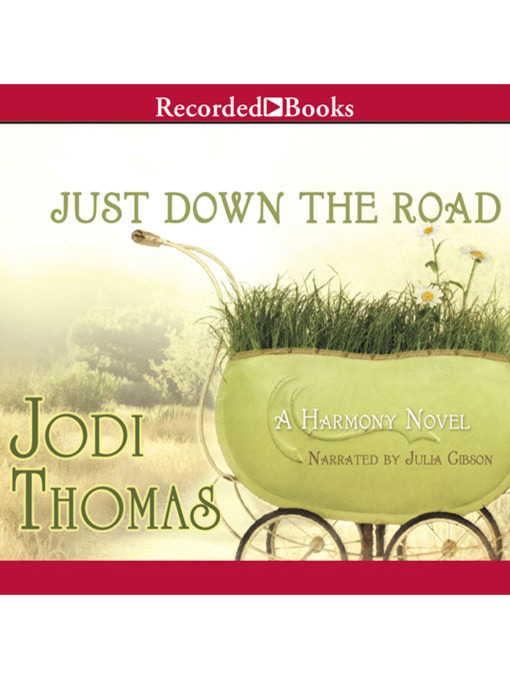 Title details for Just Down the Road by Jodi Thomas - Wait list